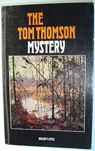 The Tom Thomson mystery (9780070773554) by Little, William T