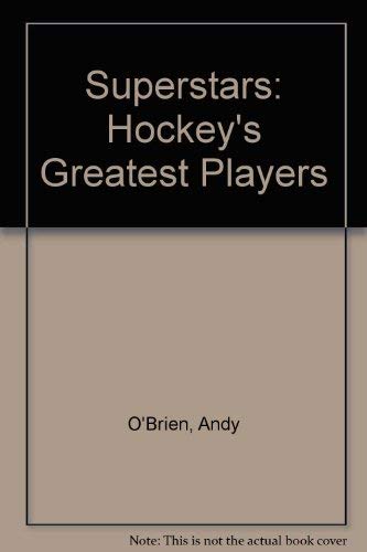 Stock image for Superstars: Hockey's Greatest Players, for sale by Inno Dubelaar Books