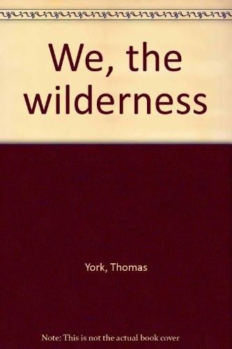 9780070776289: We, the wilderness
