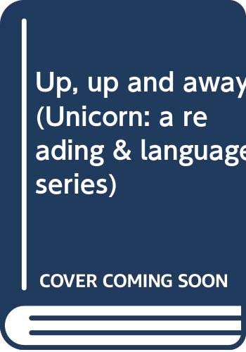 Stock image for Up, up and away (Unicorn: a reading & language series) for sale by medimops