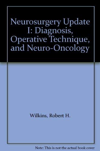 Stock image for Neurosurgery Update I: Diagnosis, Operative Technique, and Neuro-Oncology for sale by HPB-Red
