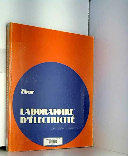 Laboratoire d'eÌlectriciteÌ (French Edition) (9780070821286) by Paul B. Zbar