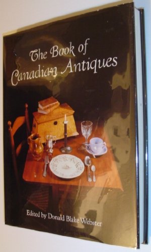 Beispielbild fr The Book of Canadian Antiques zum Verkauf von Irish Booksellers