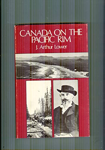 Imagen de archivo de CANADA ON THE PACIFIC RIM a la venta por Archer's Used and Rare Books, Inc.