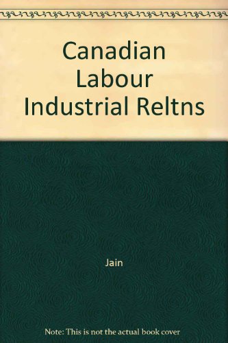 Canadian Labour and Industrial Relations: Public and Private Sectors