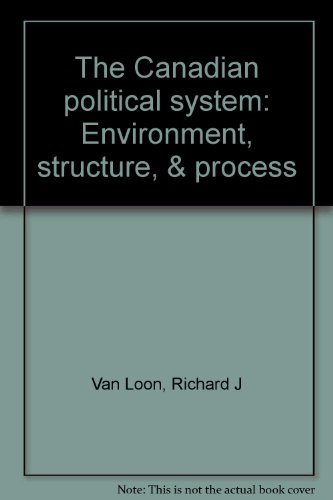 Beispielbild fr Canadian Political System : Environment, Structure, and Process zum Verkauf von Better World Books