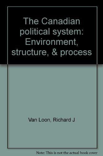 Stock image for Canadian Political System : Environment, Structure, and Process for sale by Better World Books
