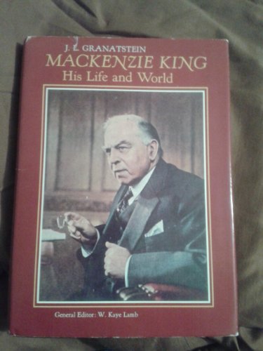 Stock image for MACKENZIE KING , His Life and World for sale by Bibliobargains
