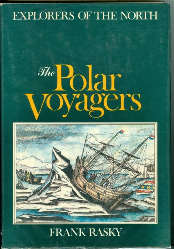 Stock image for The Polar Voyagers - Explorers of the North for sale by Booked Experiences Bookstore