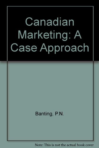 Stock image for Canadian marketing: A case approach for sale by Alexander Books (ABAC/ILAB)
