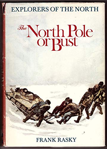 Stock image for The North Pole or Bust for sale by Martin Nevers- used & rare books