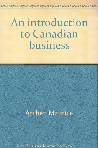 Stock image for An Introduction to Canadian Business for sale by Better World Books Ltd