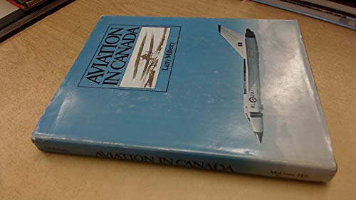 Imagen de archivo de Aviation in Canada a la venta por The Book Scouts