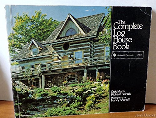 Beispielbild fr The Complete Log House Book zum Verkauf von ThriftBooks-Atlanta