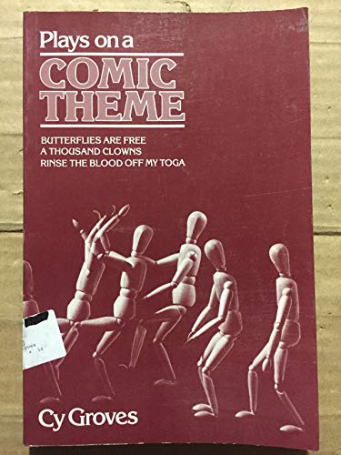 Imagen de archivo de Plays on a Comic Theme: Butterflies Are Free/A Thousand Clowns/Rinse the Blood Off My Tonga: Butterflies Are Free / A Thousand Clowns / Rinse the Blood Off My Toga a la venta por Zoom Books Company