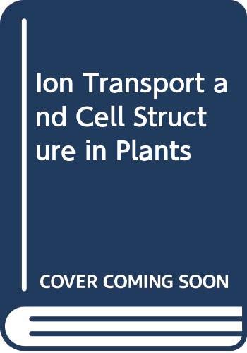 Imagen de archivo de Ion Transport and Cell Structure in Plants a la venta por Anybook.com