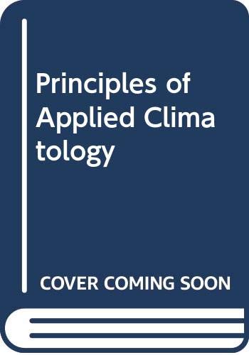 Stock image for Principles of Applied Climatology for sale by PsychoBabel & Skoob Books