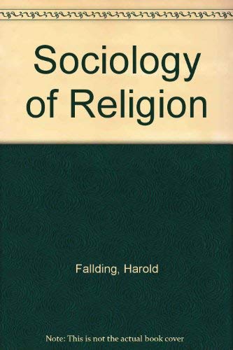 Beispielbild fr The Sociology of Religion : An Explanation of the Unity and Diversity in Religion zum Verkauf von PsychoBabel & Skoob Books