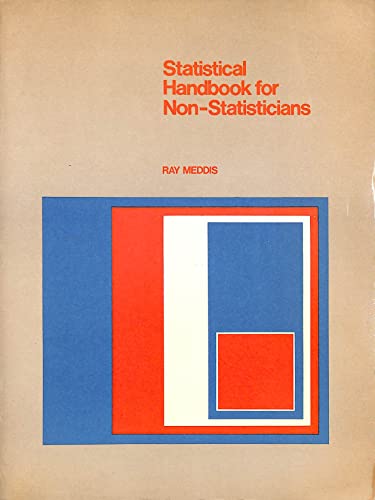 Statistical Handbook for Non-Statisticians. (9780070840447) by Ray Meddis