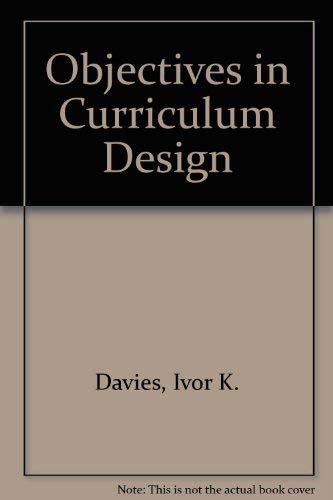 Stock image for Objectives in Curriculum Design for sale by AwesomeBooks