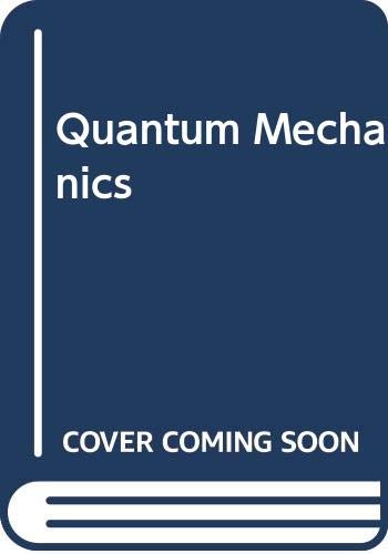 Imagen de archivo de Quantum Mechanics a la venta por Reuseabook