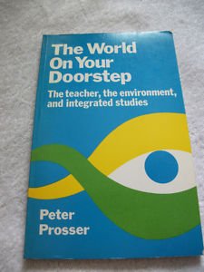 Stock image for The World on Your Doorstep: The Teacher, the Environment and Integrated Studies. for sale by Plurabelle Books Ltd