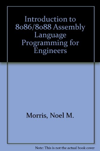 8086/88 Assembly Language Programming for Engineers (9780070841734) by Morris, Noel Malcolm