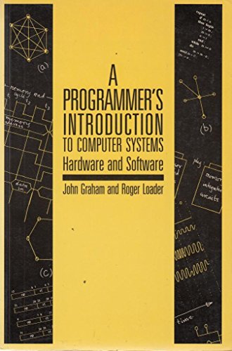9780070841925: A Programmer's Introduction to Computer Systems: Hardware and Software