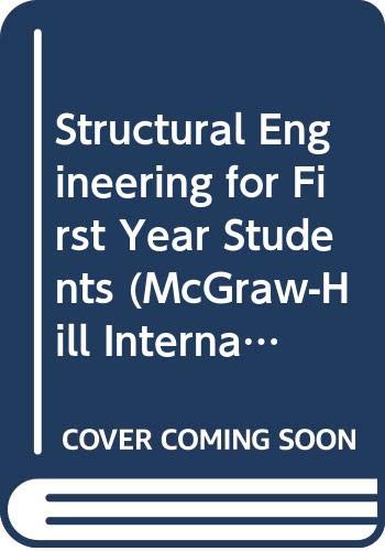 Stock image for Structural Engineering for First Year Students (McGraw-Hill International Series in Civil Engineering) for sale by WorldofBooks