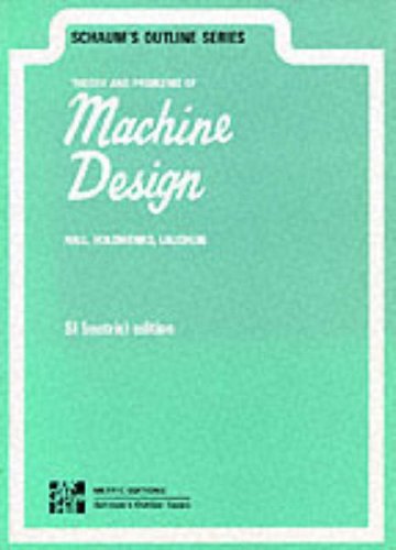 Stock image for Schaum's outline of theory and problems of machine design (Schaum's outline series) for sale by GF Books, Inc.