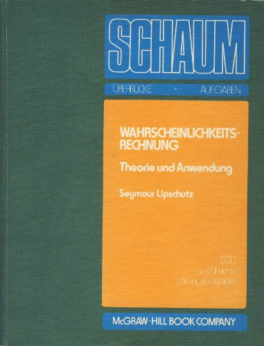 9780070843615: Wahrscheinlichkeitsrechnung. Theorie und Anwendung. 200 Lsungsbeispiele und 215 Ergnzungsaufgaben mit Lsungen