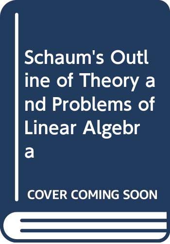Beispielbild fr Schaum's Outline of Theory and Problems of Linear Algebra zum Verkauf von WorldofBooks