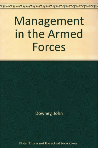 Management in the Armed Forces: An Anatomy of the Military Profession