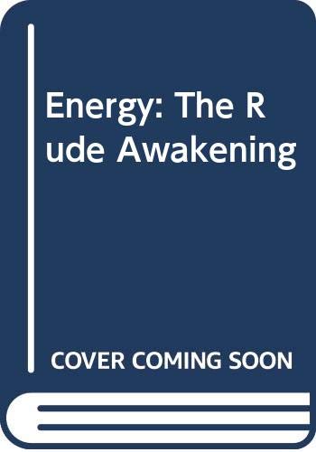 Stock image for Energy : The Rude Awakening for sale by Better World Books