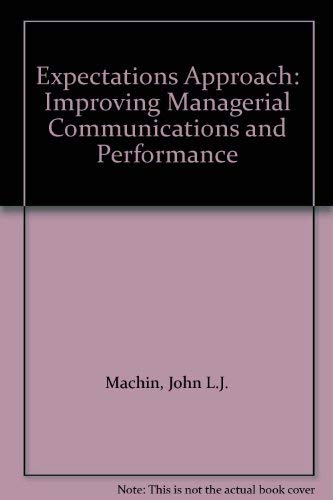 9780070845398: Expectations Approach: Improving Managerial Communications and Performance