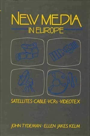 New Media in Europe: Satellite, Cable, Video Cassette Recorders and Videotext