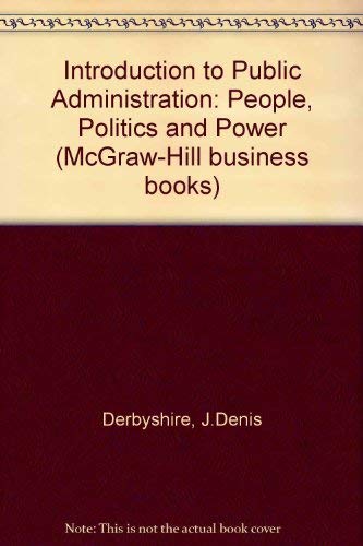 Stock image for Introduction to Public Administration: People, Politics and Power for sale by Phatpocket Limited