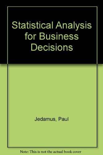 Statistical Analysis for Business Decisions (9780070853225) by Paul Jedamus