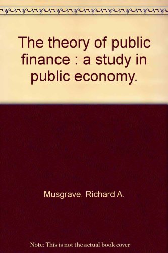 Stock image for Theory of Public Finance for sale by Cambridge Rare Books
