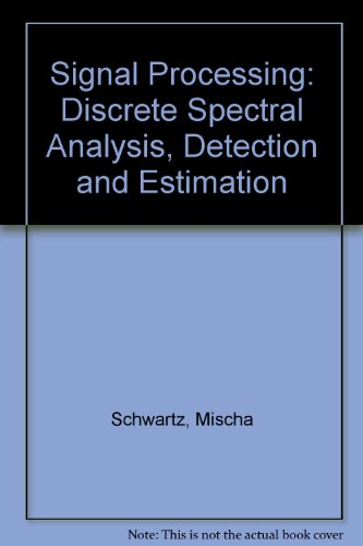 9780070856509: Signal Processing: Discrete Spectral Analysis, Detection and Estimation