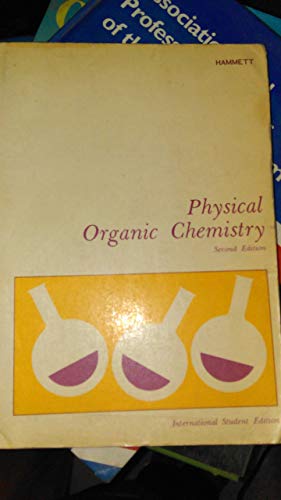 9780070859487: Physical organic chemistry : reaction rates, equilibria, and mechanisms