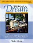 9780070862715: Building a Dream: A Canadian Guide to Starting Your Own Business