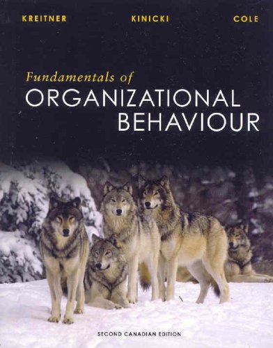 Stock image for Fundamentals of Organizational Behaviour, 2nd Canadian Edition Kreitner, Robert; Kinicki, Angelo and Cole, Nina for sale by Aragon Books Canada