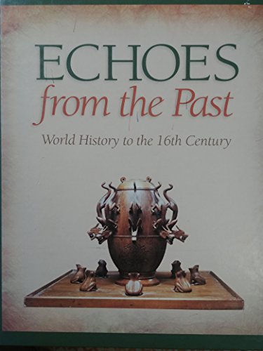 Beispielbild fr Echoes From the Past World History to the 16th Century zum Verkauf von Buchpark