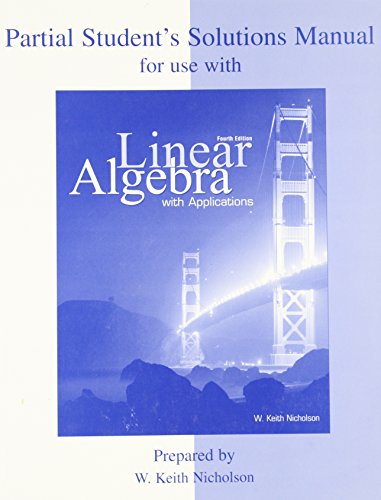 Student Solution Manual for Use with Linear Algebra with Applications (9780070892323) by Nicholson