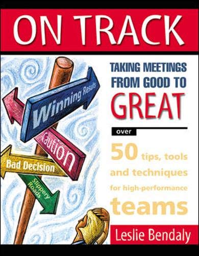 Stock image for On Track : Taking Meetings from Good to Great for sale by Better World Books