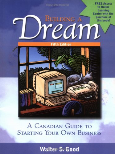 9780070898103: Building a Dream: A Canadian Guide to Starting Your Own Business