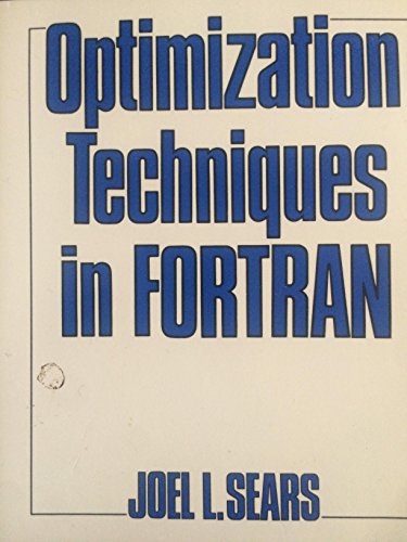 9780070910423: Optimization Techniques in Fortran [Paperback] by Sears, Joel L