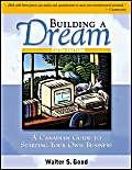 Beispielbild fr Building a Dream : A Canadian Guide to Starting a Business of Your Own zum Verkauf von Better World Books