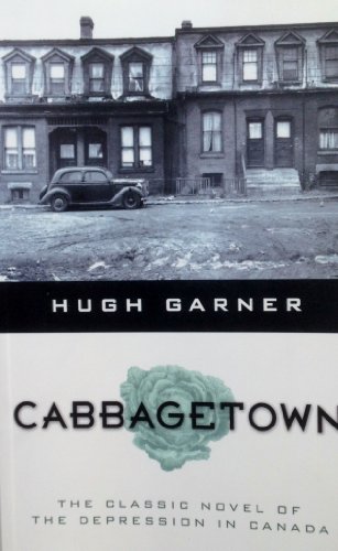 Beispielbild fr Cabbagetown : The Classic Novel of the Depression in Canada zum Verkauf von Better World Books